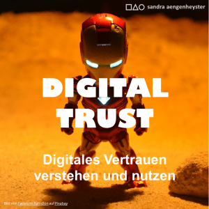 Digital trust. Digitales Vertrauen verstehen und nutzen